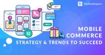 Mobile commerce strategy and trends for 2021 - TopDevelopers.co