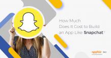 Cost to Build an App Like Snapchat