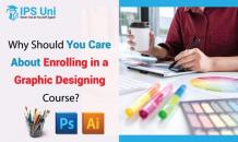 Why Should You Care About Enrolling in a Graphic Designing Course?