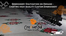 Embroidery Digitization on Demand - Creating High-Quality Custom Embroidery Digitization