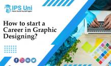 How to Start a Career in Graphic Designing?