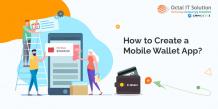 How to Create a Mobile Wallet App? Build Mobile Payment App
