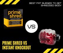 Prime Shred vs Instant Knockout - Which Supplement Helps Build Muscle?
