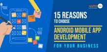 Points to Choose Android Mobile App Development for Business