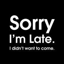 Sorry I'm Late Typography Quotes Design | Cre8iveSkill