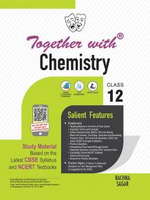 Together with Chemistry Study Material for Class 12