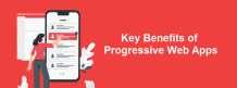 Top Benefits of Progressive Web Apps