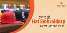 Complete Guide For Hat Embroidery - Tips and Tricks