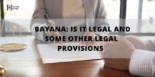  Bayana Legal Provisions And Other facts About It - HonestBroker 