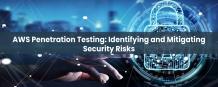        AWS Penetration Testing: Identifying and Mitigating Security Risks - RSK Cyber Security | Launchora    