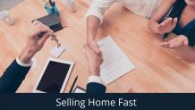 Selling Home Fast Made Easy & Stress Free