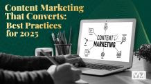 Content Marketing That Converts: Best Practices for 2025