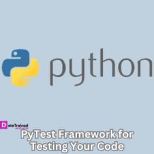 Key Benefits of Using the PyTest Framework for Testing Your Code