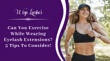 Can You Exercise While Wearing Eyelash Extensions? 5 Tips To Consider! | Wisp Lashes