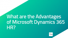 What are the Advantages of Microsoft Dynamics 365 HR?
