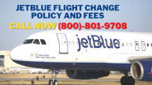 800-801-9708 JetBlue Flight Change Policy and Fees