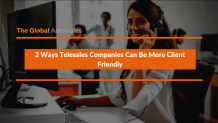 2 Ways Telesales Companies Can Be More Client Friendly