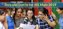 Do’s and Don’ts for JEE Main 2019
