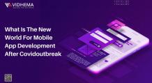 What Is The New World For Mobile App Development After Covidoutbreak| Vidhema Technology