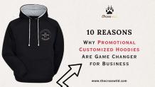 10 Reasons Why Promotional Customized Hoodies Are Game Changer for Business