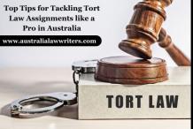 Top Tips for Tackling Tort Law Assignments like a Pro in Australia Article - ArticleTed -  News and Articles