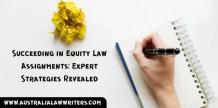 Succeeding in Equity Law Assignments: Expert Strategies Revealed Article - ArticleTed -  News and Articles