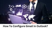 How To Configure Gmail In Outlook? Article - ArticleTed -  News and Articles