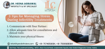 3 Tips for Managing Stress During Infertility Treatments