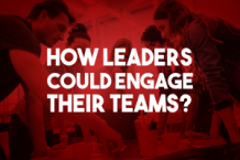   	How Could Leaders Engage Their Teams  