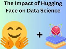 The Impact of Hugging Face on Data Science | Zupyak