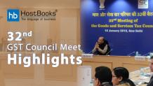 Key Highlights of 32nd GST Council Meet | HostBooks