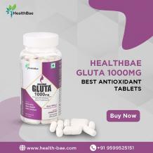 HealthBae gluta - the best antioxidant tablets