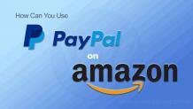 How to Pay with PayPal on Amazon | Payment Methods - Truegossiper