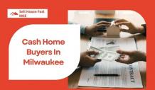 The Growing Popularity of Cash Home Buyers in Milwaukee