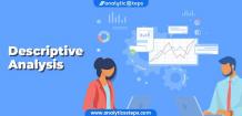 What is Descriptive Analysis?- Types and Advantages | Analytics Steps