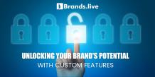 Brands.live offers custom features to unlock a brand's potential