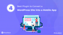 ➽ 4 Best Plugin to convert a WordPress site into a Mobile Application