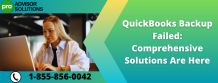 QuickBooks Backup Failed: Comprehensive Solutions Are Here 
