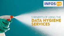 5 Benefits of Using The Data Hygiene Services - INFOS B4B