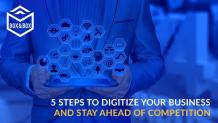 5 Steps to Digitize Your Business