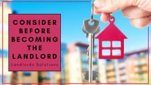 6 things to consider before becoming the landlord 