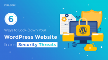 6 Ways to Lock-Down Your WordPress Website from Security Threats