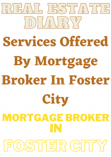 Mortgage Broker In Foster City - California, US - Events King - The Right Place For Success