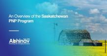 An Overview of the Saskatchewan PNP Program 