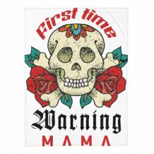 Happy Mothers Day First Time  Warning Mama Printed Blanket by Nash| TeeShirt21