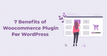 7 Benefits of WooCommerce Plugin for WordPress - Essential Plugin