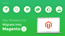 7 Key Reasons to Migrate Into Magento 2 in the Year 2019 | Pixlogix