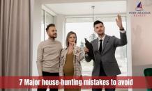 7 Major House-Hunting Mistakes To Avoid