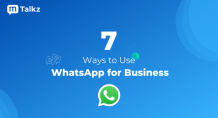 Here are the 7 ways to use WhatsApp for Business