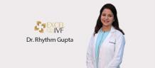 IVF specialist in Delhi - Dr. Rhythm Gupta - Excel IVF